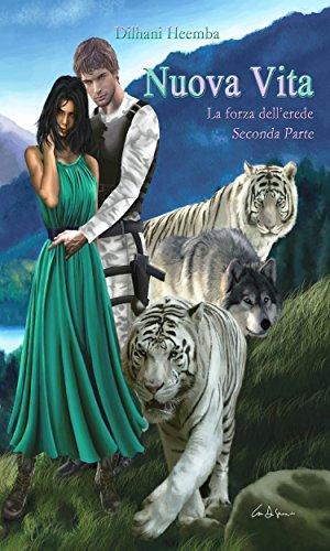 Download Nuova vita - La forza dell'erede - Seconda parte: 2 Download Nuova vita - La forza dell'erede - Seconda parte: 2
