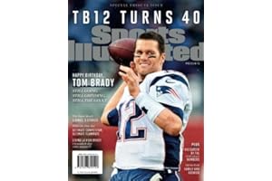 Sports Illustrated Tom Brady Turns 40 Special Tribute Issue: Happy Birthday TB12