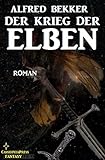 Image de Der Krieg der Elben (Elben-Trilogie 03/Elben-Saga 3) (Alfred Bekker's Elben-Trilogie)