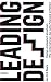 Leading Design: Design strategisch einsetzen: Wie Unternehmen das volle Potenzial entfalten! by 