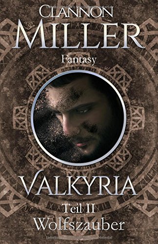Preisvergleich Produktbild Valkyria - Wolfszauber: Fantasy (Valkyria Saga, Band 2)
