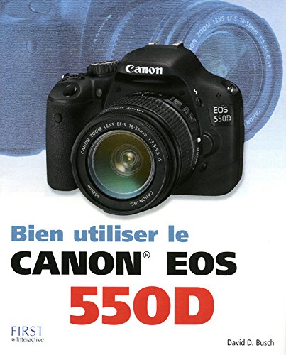 Bien utiliser le Canon EOS 550D gratuit