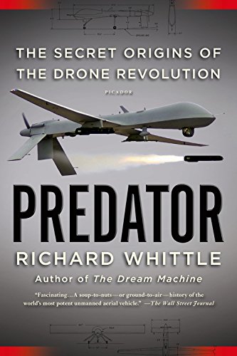 Predator: The Secret Origins of the Drone Revolution