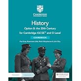 Cambridge IGCSE and O level history. Option B: the 20th Century. Coursebook. Per le Scuole superiori: the 20th Century Course