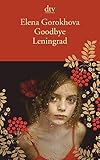 Goodbye Leningrad: Ein Memoir by Elena Gorokhova, Saskia Bontjes van Beek