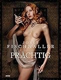 Josef Fischnaller: Prächtig by 