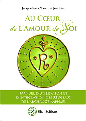 Download Au Coeur de l'Amour de Soi - Manuel d'utilisation et d'intégration des 32 sceaux de l'Archange Raphaël Download Au Coeur de l'Amour de Soi - Manuel d'utilisation et d'intégration des 32 sceaux de l'Archange Raphaël