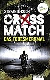 Bücher Neuerscheinungen 2022 - CROSSMATCH. Das Todesmerkmal: Thriller von Stefanie Koch