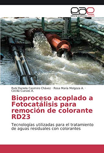 Bioproceso acoplado a Fotocatálisis para remoción de colorante RD23: Tecnologías utilizadas para el tratamiento de aguas residuales con colorantes