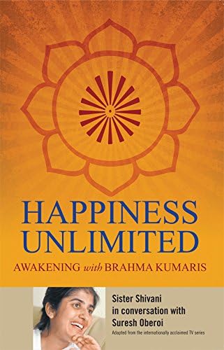 Happiness Unlimited: Awakening With Brahmakumaris (Pentagon Press)