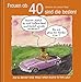 Frauen ab 40 sind die besten!: Cartoon-Geschenkbuch zum runden Geburtstag. Mit Silberfolienprägung by