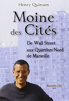 Moine des Cités : De Wall Street aux Quartiers-Nord de Marseille