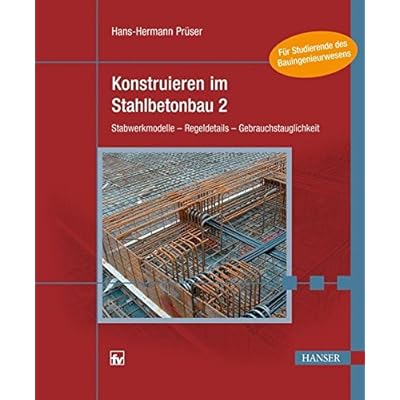 [PDF] Download Konstruieren im Stahlbetonbau 2: Stabwerkmodelle - Regeldetails - Gebrauchstauglichkeit Kostenlos