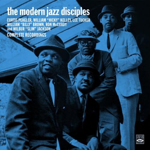 The Modern Jazz Disciples. The Modern Jazz Disciples & Right Down Front