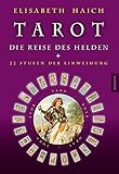 Tarot - Die Reise des Helden: Einweihung in 22 Stufen by 