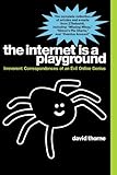 Image de The Internet is a Playground: Irreverent Correspondences of an Evil Online Genius