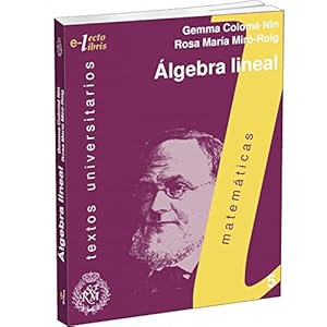 Álgebra Lineal (Matemáticas, textos universitarios, e-LectoLibris-RSME)