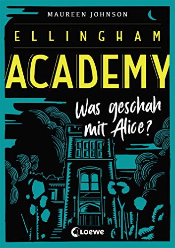 Ellingham Academy 1 - Was geschah mit Alice?