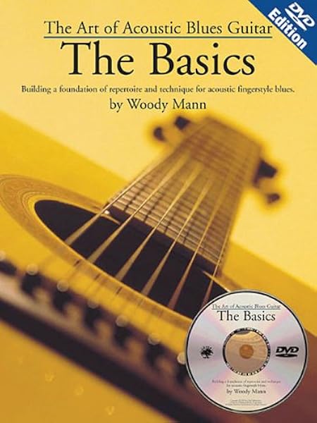 The Art Of Acoustic Blues Guitar The Basics Amazon Co Uk Mann Woody Books