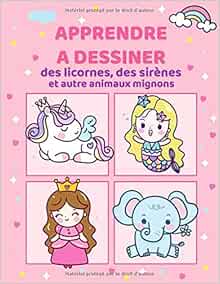 Amazon.fr - Apprendre à dessiner des licornes, des sirènes