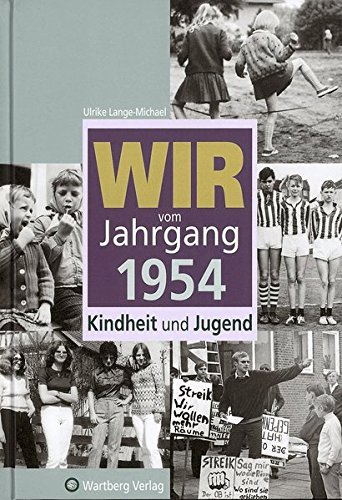 Download Wir vom Jahrgang 1954: Kindheit und Jugend (Jahrgangsbände)