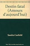 Destin fatal (Amours d'aujourd'hui)