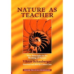 Nature as Teacher - New Principles in the Working of Nature: Volume 2 of Renowned Env