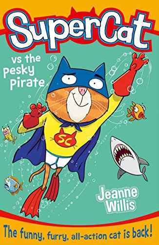 Preisvergleich Produktbild Supercat Vs the Pesky Pirate (Supercat, Book 3)