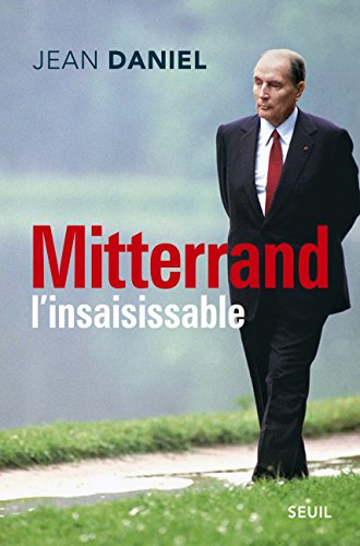 Download Mitterrand l'insaisissable Download Mitterrand l'insaisissable