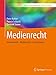 Medienrecht: Urheberrecht - Markenrecht - Internetrecht (Bibliothek der Mediengestaltung) by Peter Bühler, Patrick Schlaich