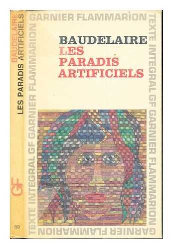 Les paradis artificiels / Charles Baudelaire ; chronologie et introduction par Marcel A. Ruff gratuit Les paradis artificiels / Charles Baudelaire ; chronologie et introduction par Marcel A. Ruff gratuit