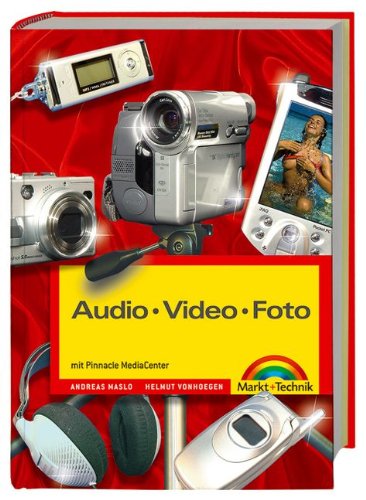 Audio Video Foto mit Pinnacle MediaCenter (Kompendium / Handbuch)