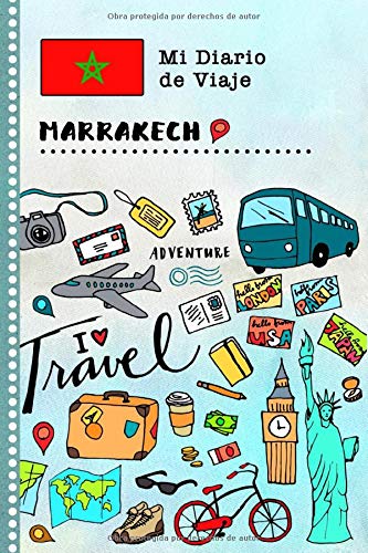 Marrakech Diario de Viaje: Libro de Registro de Viajes Guiado Infantil - Cuaderno de Recuerdos de Actividades en Vacaciones para Escribir, Dibujar, Afirmaciones de Gratitud para Niños y Niñas