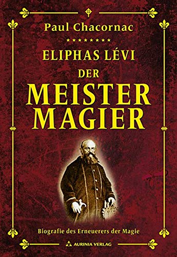 Preisvergleich Produktbild Éliphas Lévi – Der Meister der Magie: Biografie