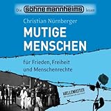 Mutige Menschen: für Frieden, Freiheit und Menschenrechte. by