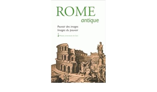 Amazonfr Rome Antique Pouvoir Des Images Images Du - 