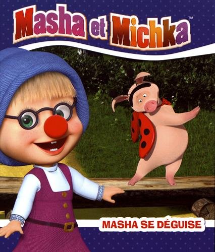 Masha se déguise Masha se déguise