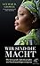 Wir sind die Macht: Die bewegende Autobiographie der Friedensnobelpreisträgerin by Roberta Leymah Gbowee, Carol Mithers