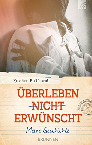 Download Überleben nicht erwünscht: Meine Geschichte Download Überleben nicht erwünscht: Meine Geschichte
