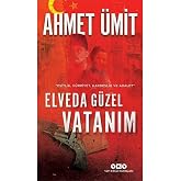 Elveda G&uuml;zel Vatanım: Eşitlik, H&uuml;rriyet, Kardeşlik ve Adalet