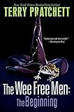 The Wee Free Men: The Beginning: The Wee Free Men and A Hat Full of Sky (Tiffany Aching) by 