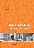 Barrierefrei - Bauen für die Zukunft by