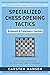 Produktbild Specialized Chess Opening Tactics - Budapest & Fajarowicz Gambits: A Focused Approach To Studying Chess Openings (Specialized Chess Tactics, Band 1)