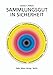 Produktbild Sammlungsgut in Sicherheit: Beleuchtung und Lichtschutz. Klimatisieung. Schadstoffprävention. Schädlingsbekämpfung. Sicherungstechnik. Brandschutz. ... (Berliner Schriften zur Museumskunde, Band 1)