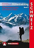 Image de Hüttentrekking Band 2: Schweiz: 30 Mehrtagestouren von Hütte zu Hütte (Rother Selection)