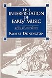 The Interpretation of Early Music by 