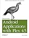 Produktbild Developing Android Applications with Flex 4.5