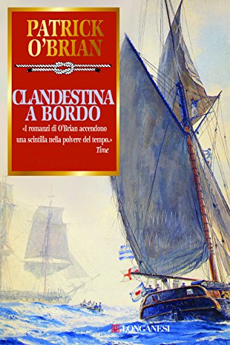 Download Clandestina a bordo: Un'avventura di Jack Aubrey e Stephen Maturin - Master & Commander (La Gaja scienza) Download Clandestina a bordo: Un'avventura di Jack Aubrey e Stephen Maturin - Master & Commander (La Gaja scienza)