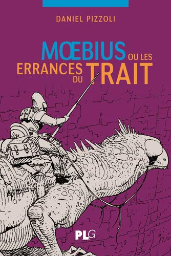 Moebius ou les errances du trait by Daniel Pizzoli