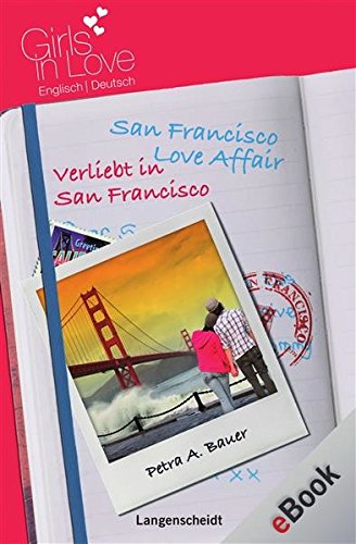 Download San Francisco Love Affair - Verliebt in San Francisco: Verliebt in San Francisco (Girls in Love) Download San Francisco Love Affair - Verliebt in San Francisco: Verliebt in San Francisco (Girls in Love)